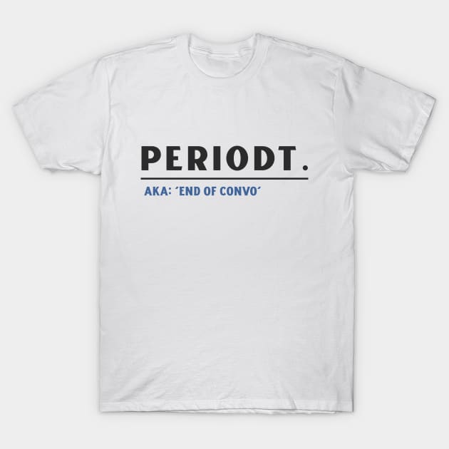 Periodt Gen Z Slang T-Shirt (light) T-Shirt by Websterish